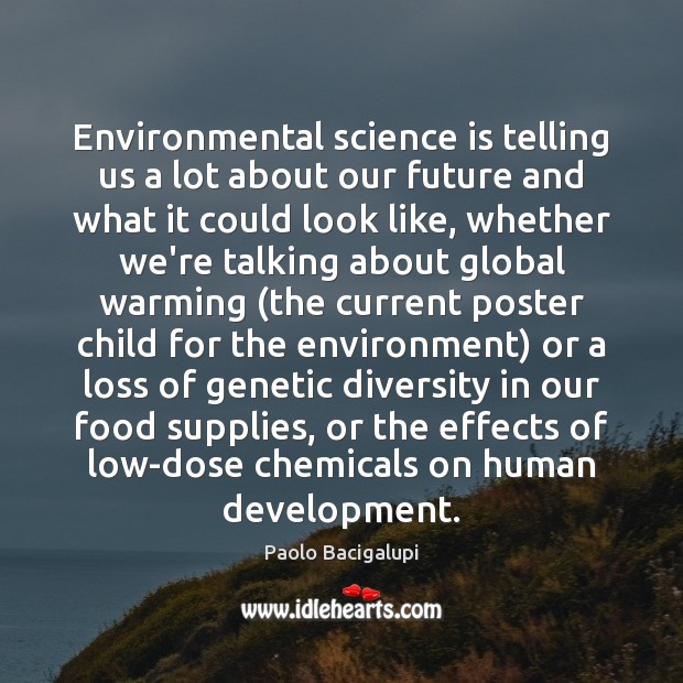 Environmental science is telling us a lot about our future and what Image