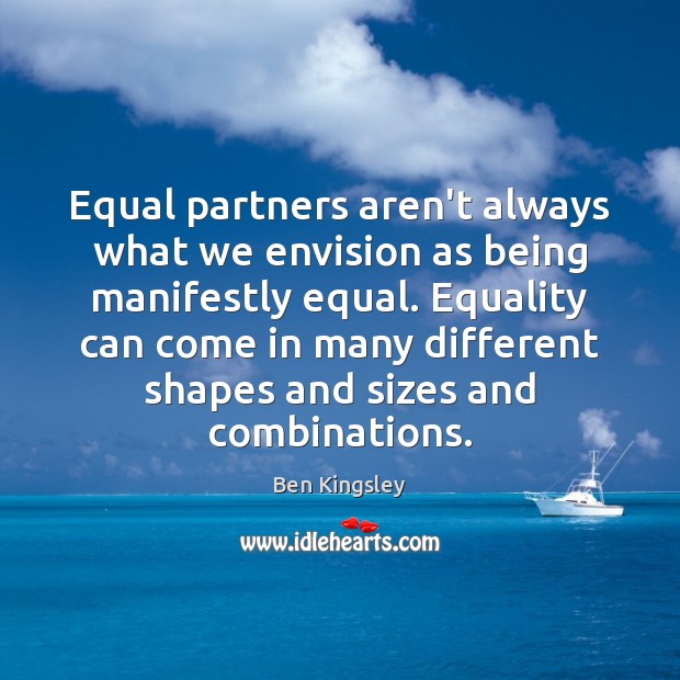 Equal partners aren’t always what we envision as being manifestly equal. Equality Image
