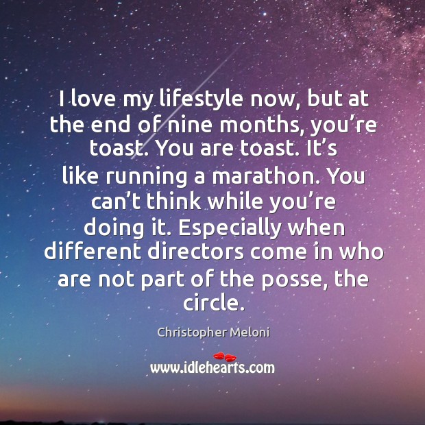Especially when different directors come in who are not part of the posse, the circle. Christopher Meloni Picture Quote