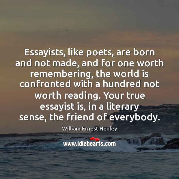 Essayists, like poets, are born and not made, and for one worth Image
