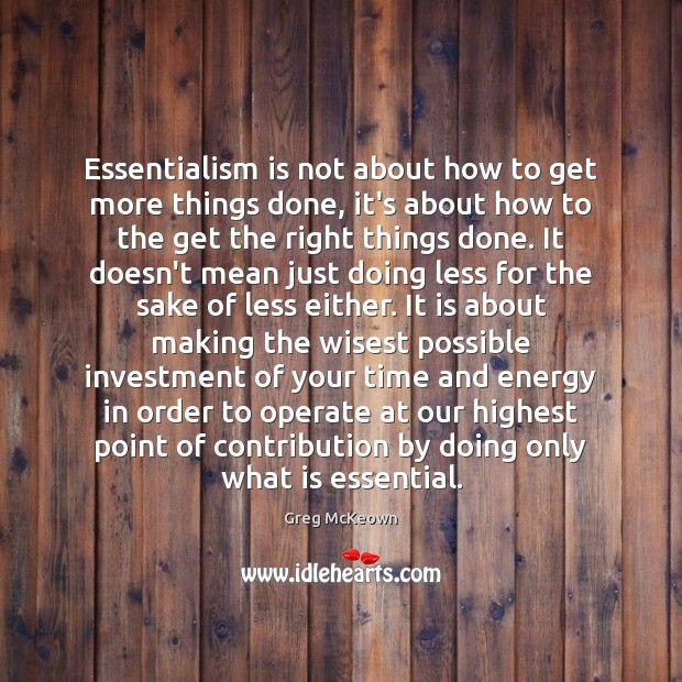 Essentialism is not about how to get more things done, it’s about Greg McKeown Picture Quote