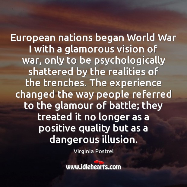 European nations began World War I with a glamorous vision of war, Virginia Postrel Picture Quote