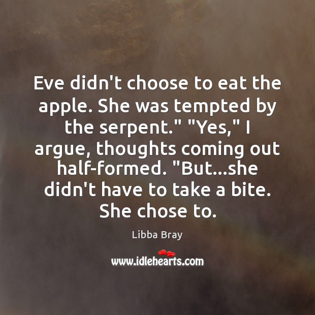 Eve didn’t choose to eat the apple. She was tempted by the Image