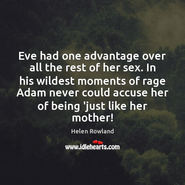 Eve had one advantage over all the rest of her sex. In Image