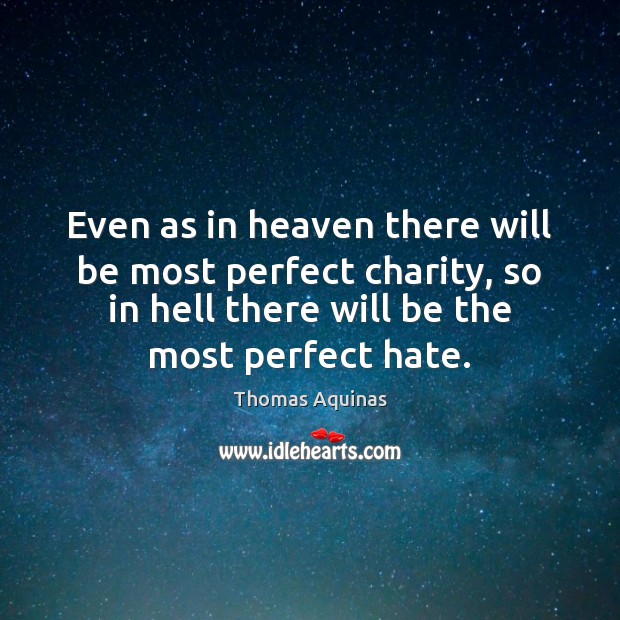 Even as in heaven there will be most perfect charity, so in Image