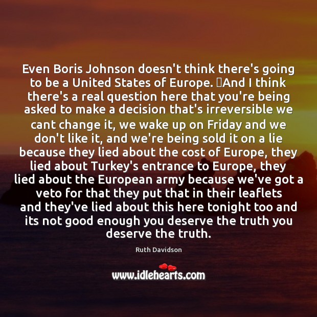 Even Boris Johnson doesn’t think there’s going to be a United States Ruth Davidson Picture Quote