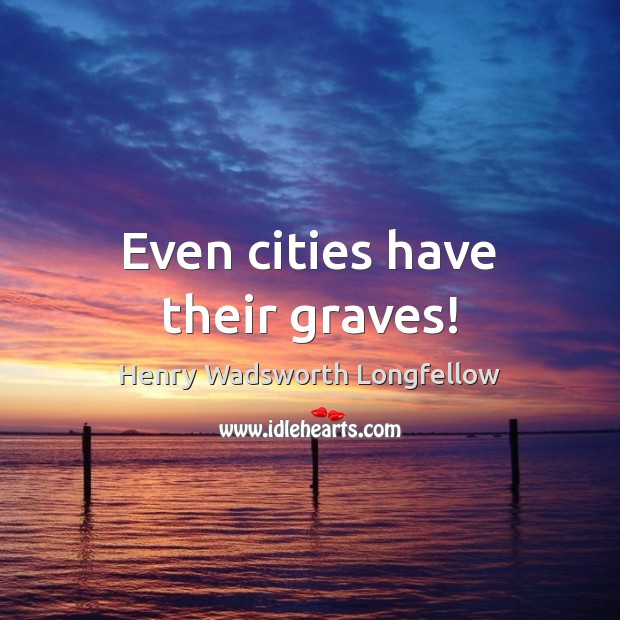 Even cities have their graves! Image