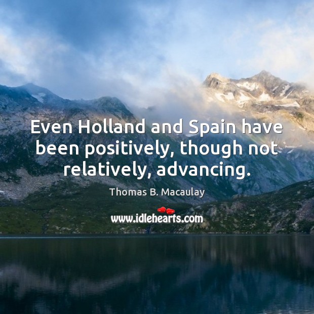 Even Holland and Spain have been positively, though not relatively, advancing. Image