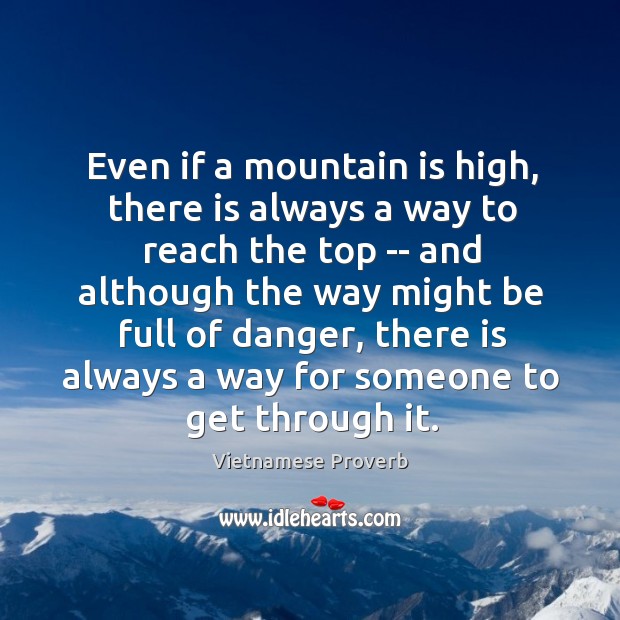 Even if a mountain is high, there is always a way to reach the top Vietnamese Proverbs Image
