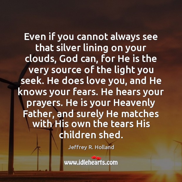 Even if you cannot always see that silver lining on your clouds, Image