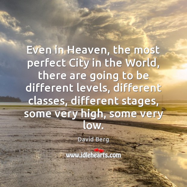 Even in Heaven, the most perfect City in the World, there are Image