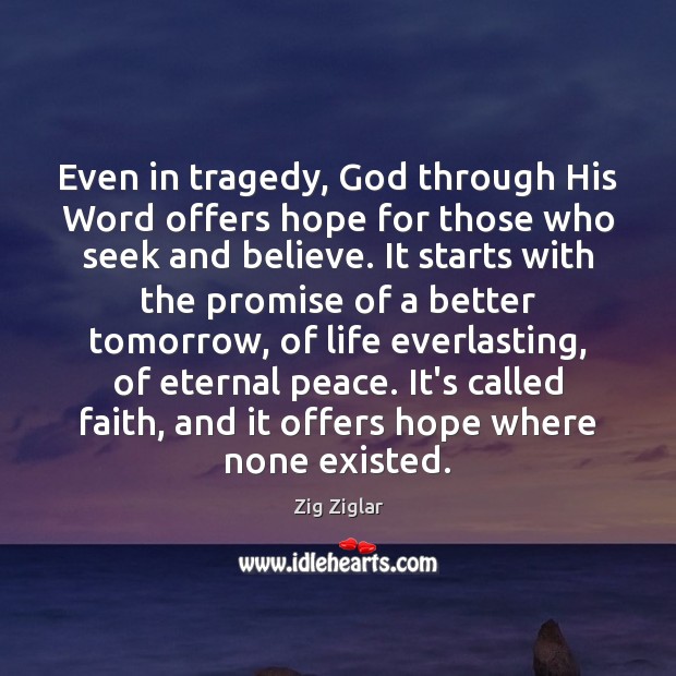 Even in tragedy, God through His Word offers hope for those who Promise Quotes Image