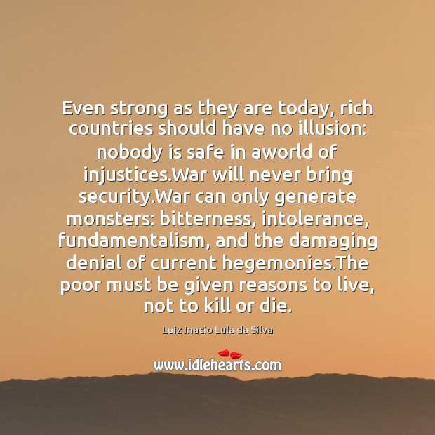 Even strong as they are today, rich countries should have no illusion: Image