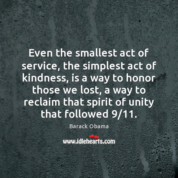 Even the smallest act of service, the simplest act of kindness, is Image