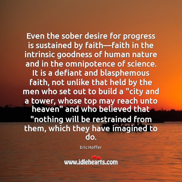 Even the sober desire for progress is sustained by faith—faith in Image