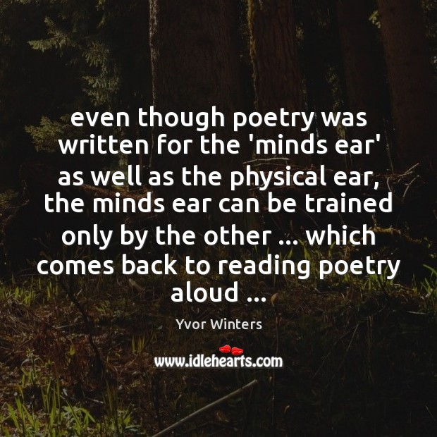 Even though poetry was written for the ‘minds ear’ as well as Image