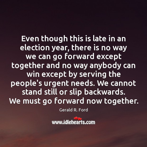 Even though this is late in an election year, there is no Gerald R. Ford Picture Quote