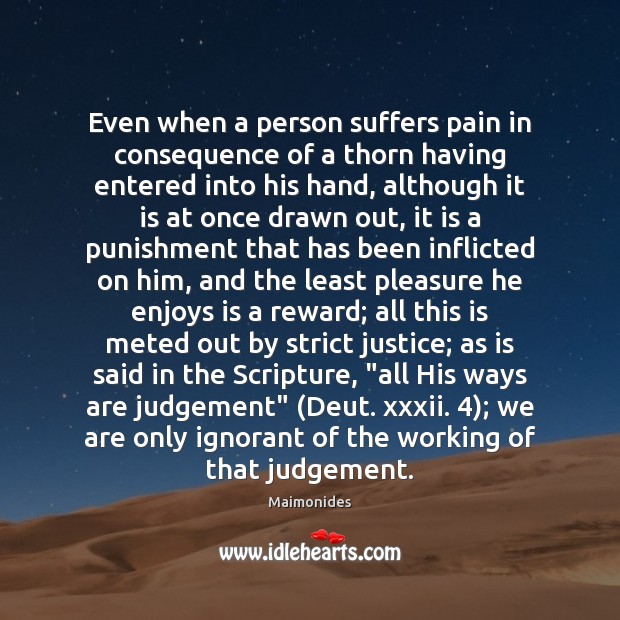 Even when a person suffers pain in consequence of a thorn having 