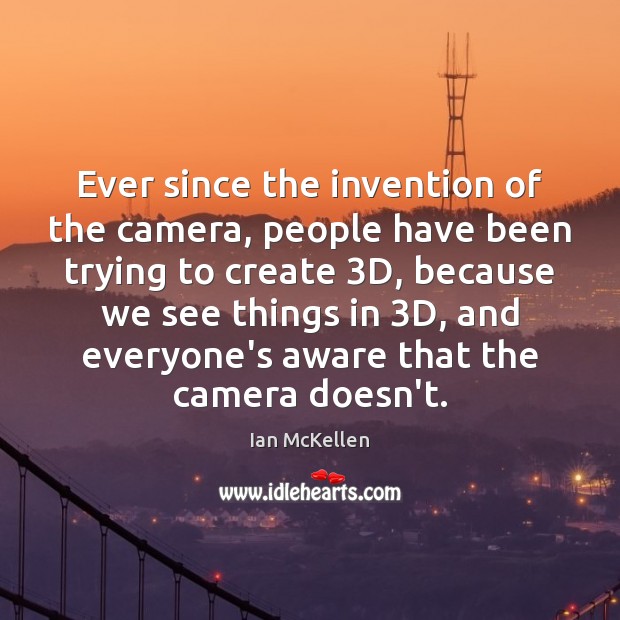 Ever since the invention of the camera, people have been trying to Image