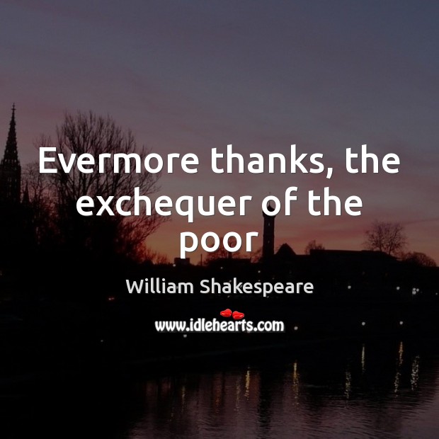 Evermore thanks, the exchequer of the poor Image