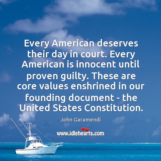 Every American deserves their day in court. Every American is innocent until Image
