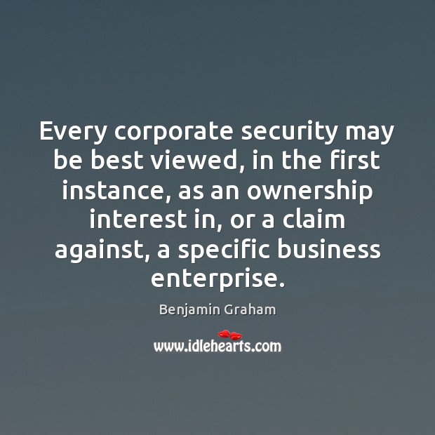 Every corporate security may be best viewed, in the first instance, as 