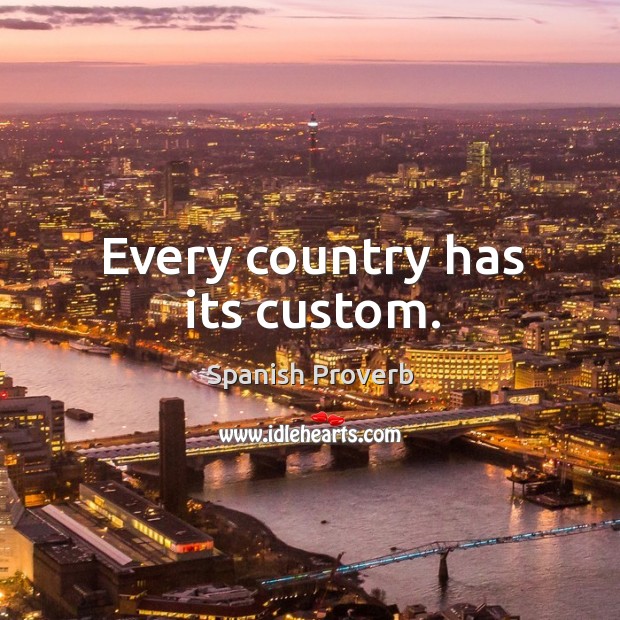 Every country has its custom. Image