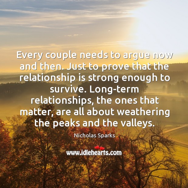 Every couple needs to argue now and then. Just to prove that the relationship is strong enough to survive. Image