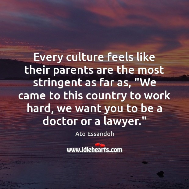 Every culture feels like their parents are the most stringent as far Image