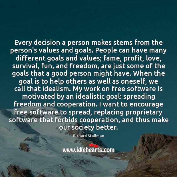 Every decision a person makes stems from the person’s values and goals. Image