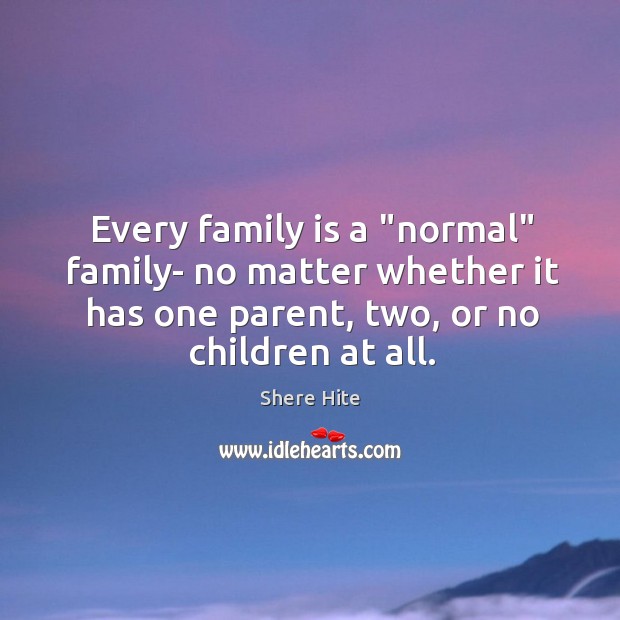 Every family is a “normal” family- no matter whether it has one Image