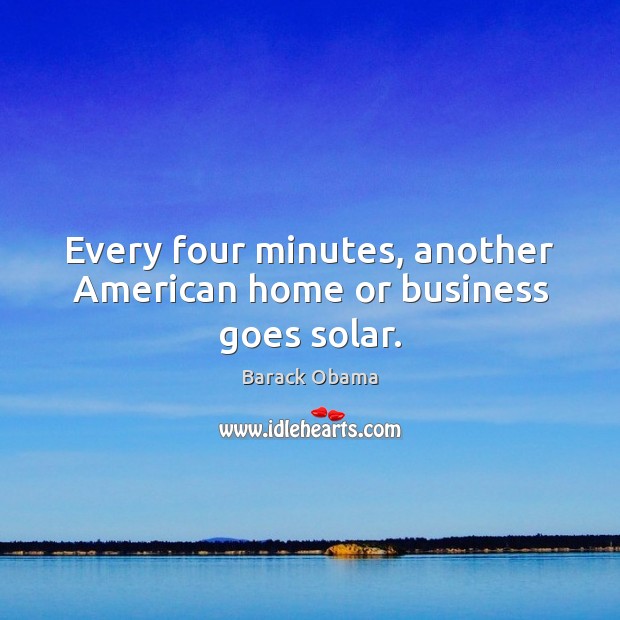 Every four minutes, another American home or business goes solar. Image