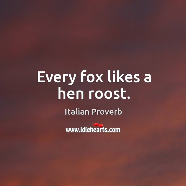 Every fox likes a hen roost. Image