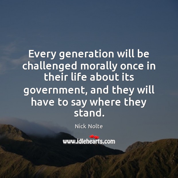 Every generation will be challenged morally once in their life about its Image