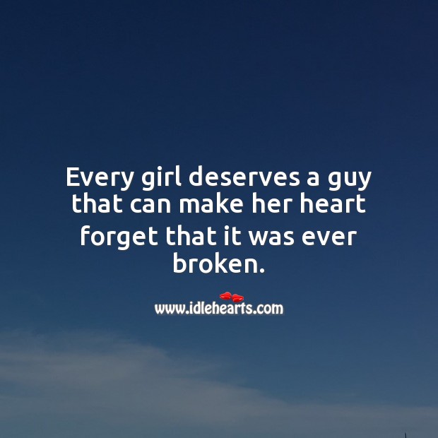 Every Girl Deserves A Guy Pictures, Photos, and Images for