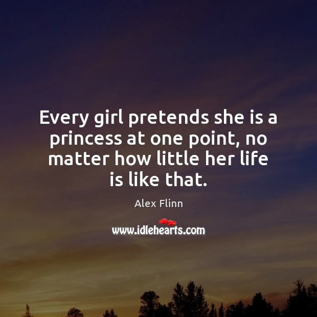 Every girl pretends she is a princess at one point, no matter Image