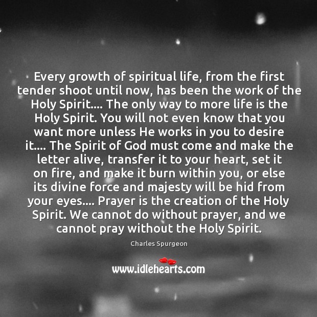 Every growth of spiritual life, from the first tender shoot until now, Prayer Quotes Image