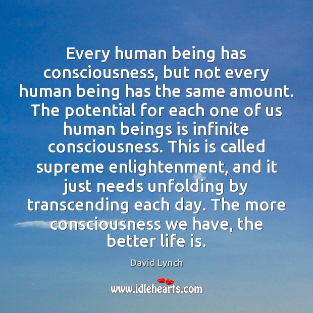 Every human being has consciousness, but not every human being has the Image