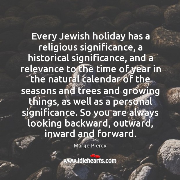 Every Jewish holiday has a religious significance, a historical significance, and a Holiday Quotes Image