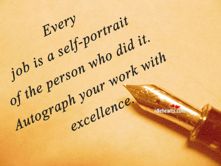 Every job is a self-portrait of the person who Image
