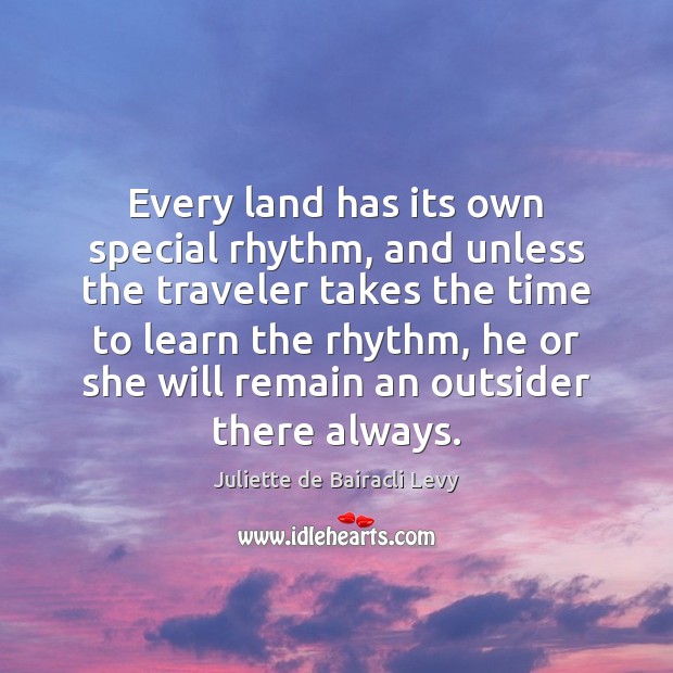 Every land has its own special rhythm, and unless the traveler takes Image