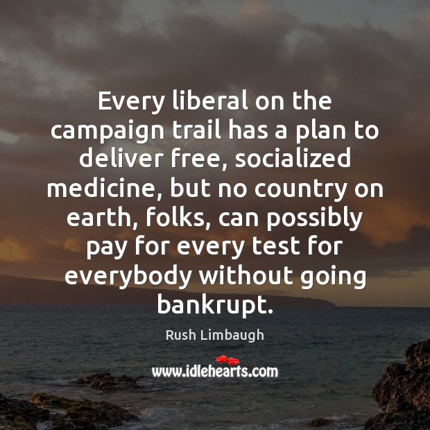 Every liberal on the campaign trail has a plan to deliver free, Image