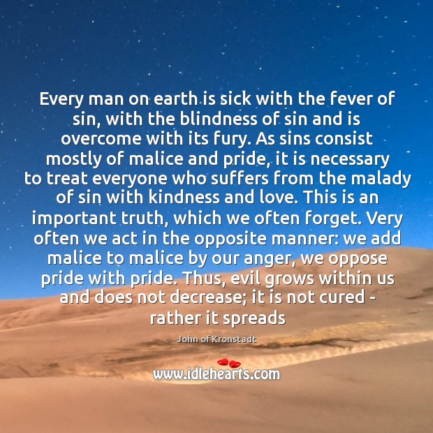 Every man on earth is sick with the fever of sin, with John of Kronstadt Picture Quote