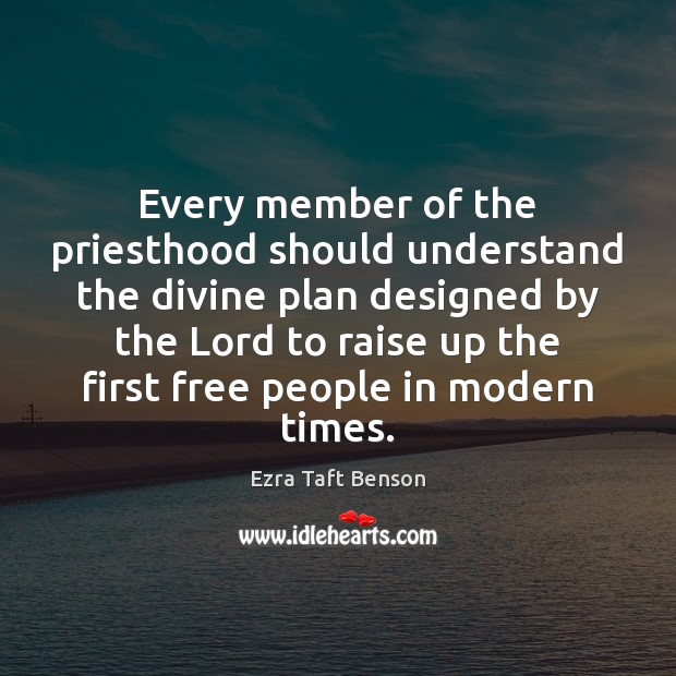 Every member of the priesthood should understand the divine plan designed by Image