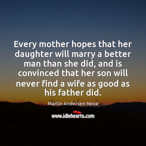 Every mother hopes that her daughter will marry a better man than Image