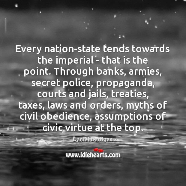 Every nation-state tends towards the imperial – that is the point. Through Image