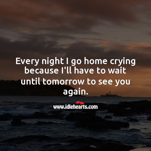 Every night I go home crying Flirt Messages Image