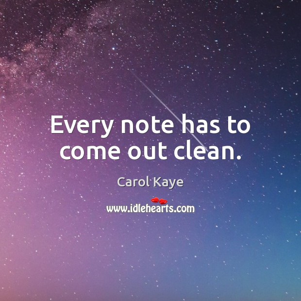 Every note has to come out clean. Image
