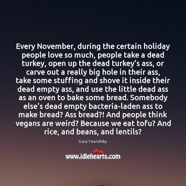 Every November, during the certain holiday people love so much, people take Holiday Quotes Image