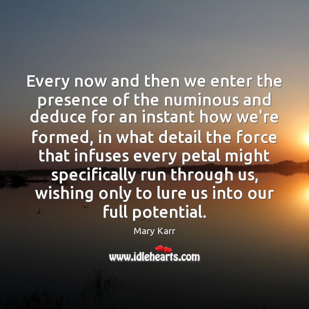Every now and then we enter the presence of the numinous and Image